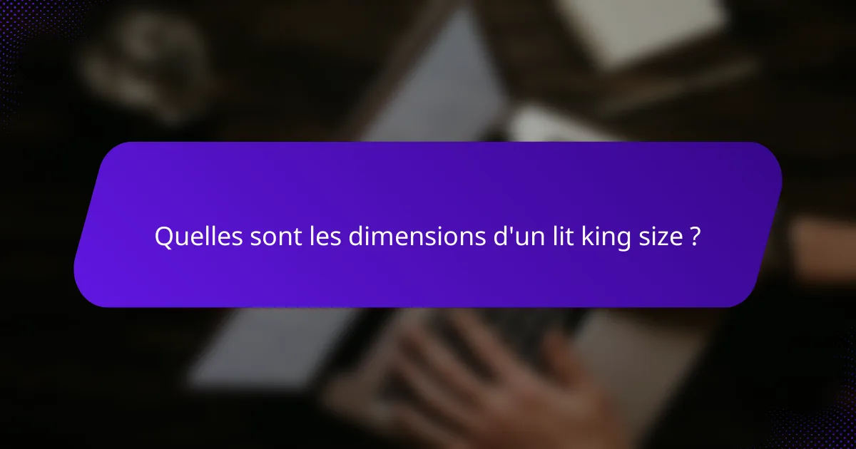 Quelles sont les dimensions d'un lit king size ?
